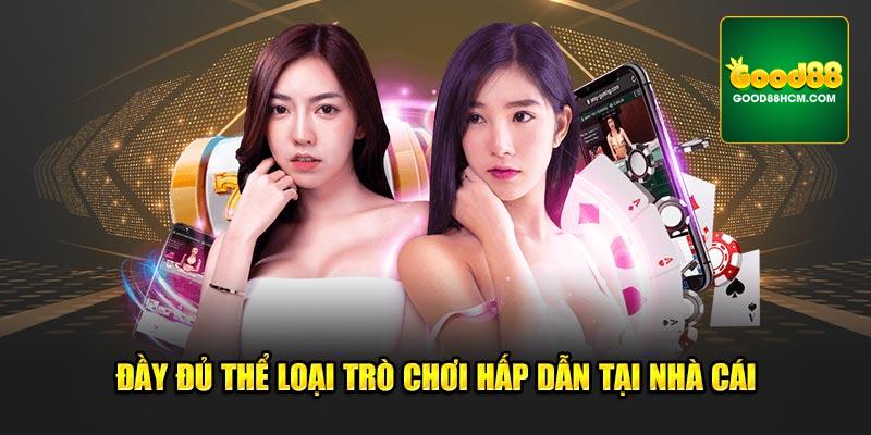 Đầy đủ thể loại trò chơi hấp dẫn tại nhà cái