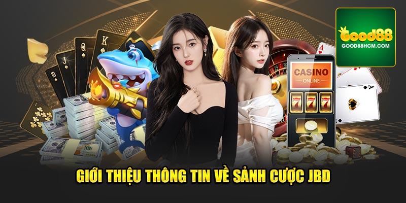 Giới thiệu thông tin về sảnh cược JBD Gaming