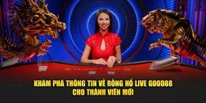 Rồng Hổ Live Good88